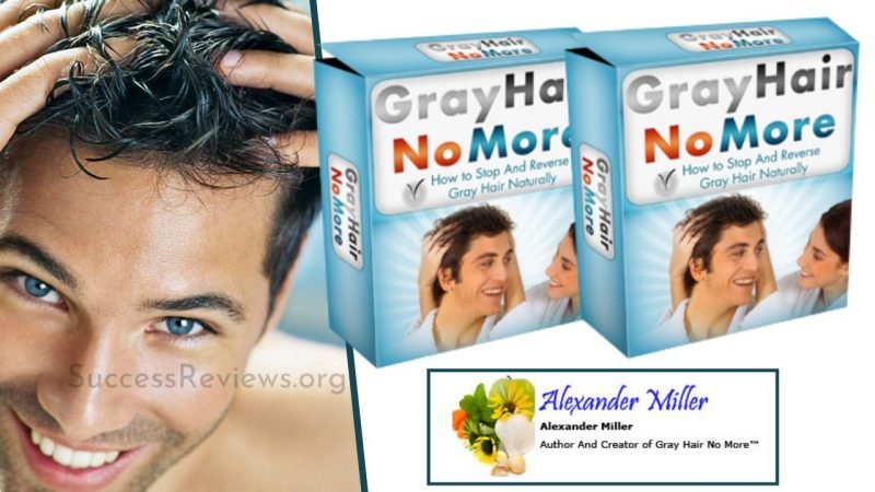 Gray Hair No More Review The Method To Stop Aging