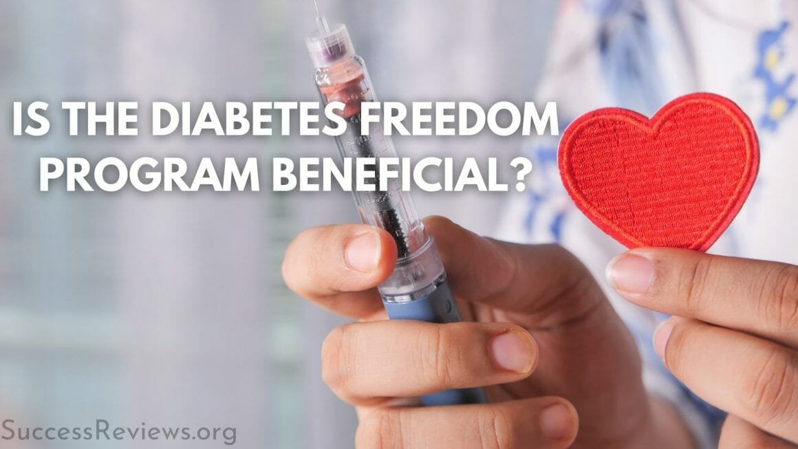 Diabetes Freedom Program is the diabetes freedom program beneficial?