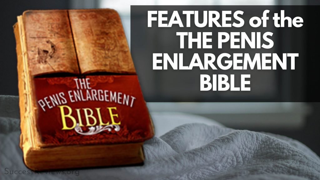 The Penis Enlargement Bible features of the The product