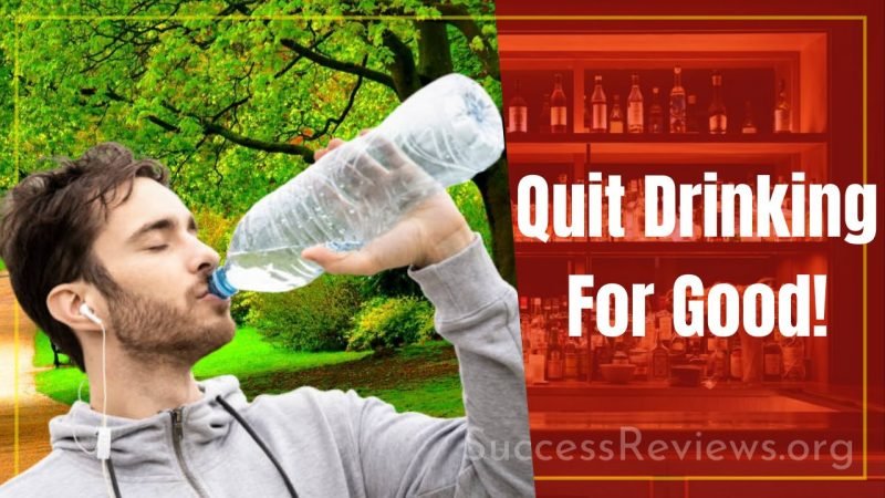 Alcohol Free Forever Quit Drinking For Good