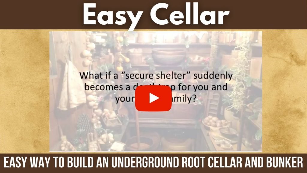 Easy Cellar easy way to build an underground root cellar and bunker