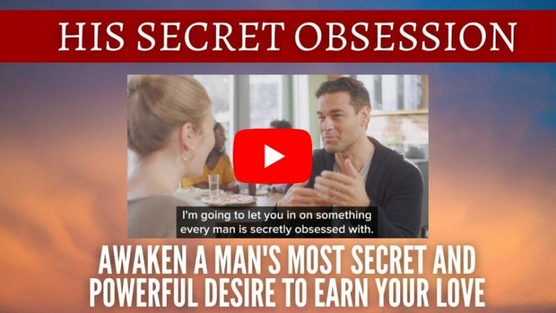 His Secret Obsession awaken a man's most secret and powerful desire to earn your love