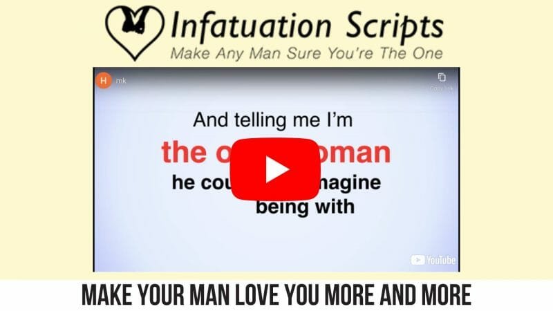 Infatuation Scripts Make your man love you more