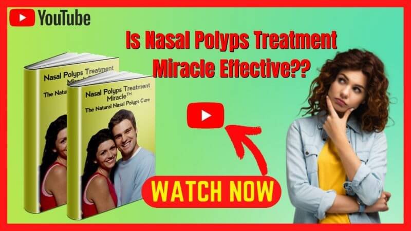 Nasal Polyps Treatment Miracle - Finally a Permanent Solution?