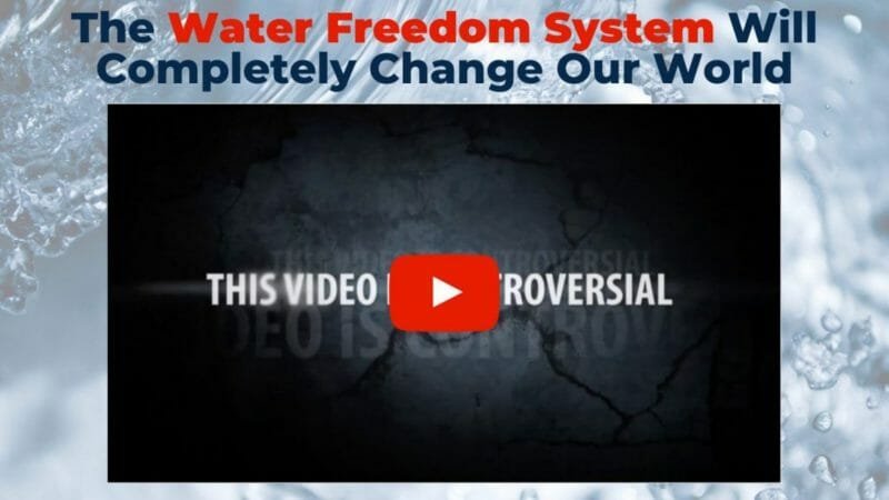 The Water Freedom System Will Completely Change Our World