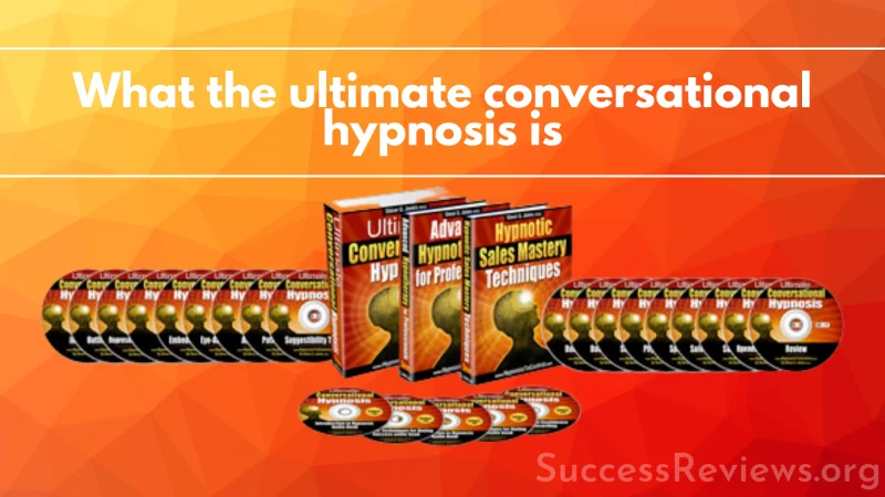 Ultimate Conversational Hypnosis What is it