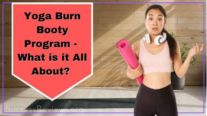 Yoga Burn Booty Challenge Review Are You Up To It